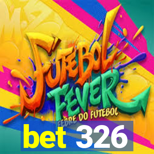 bet 326